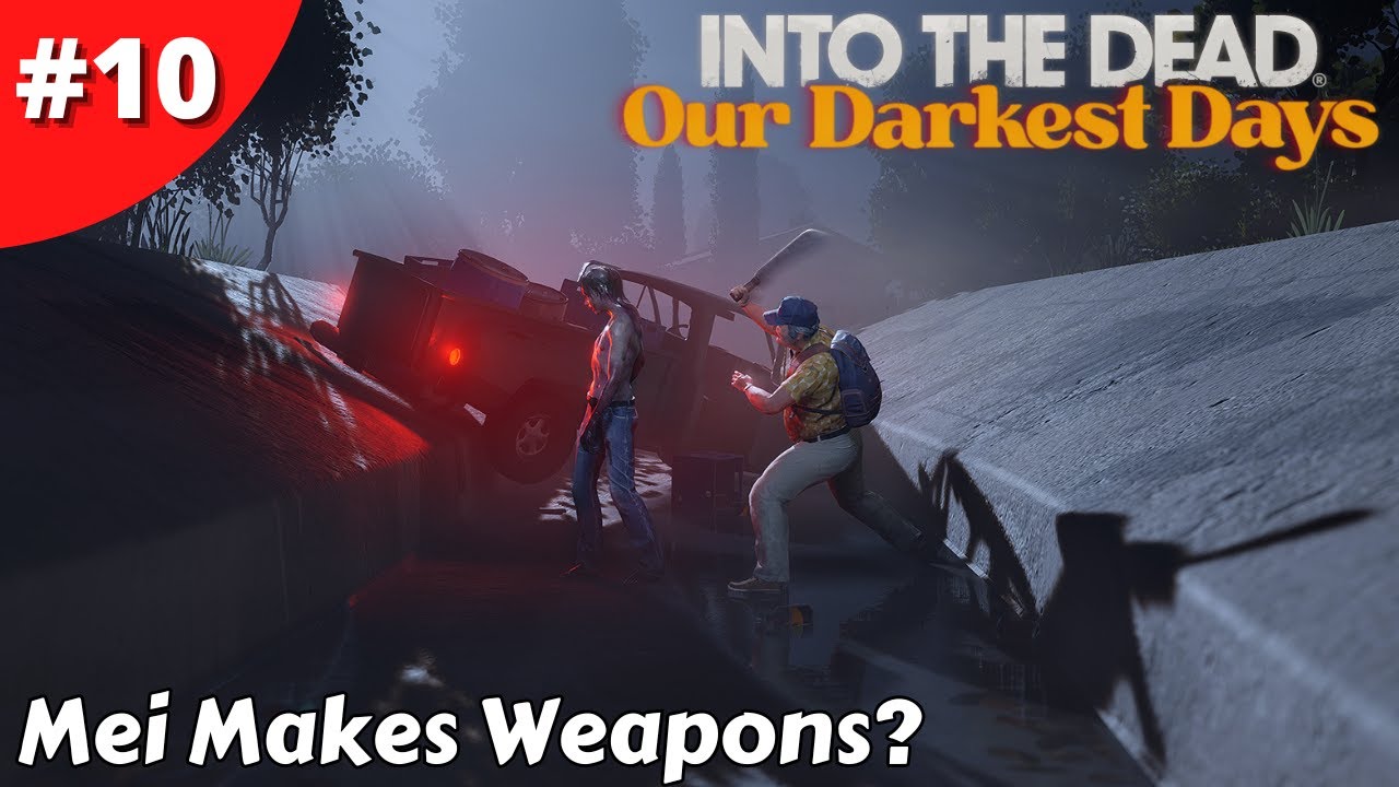 Communal Area Upgraded & Mei Makes Free Weapons Now? - Into The Dead: Our Darkest Days - #10