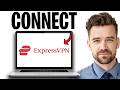 How To Connect Express VPN On Your Laptop? 2026 Full Guide ✅