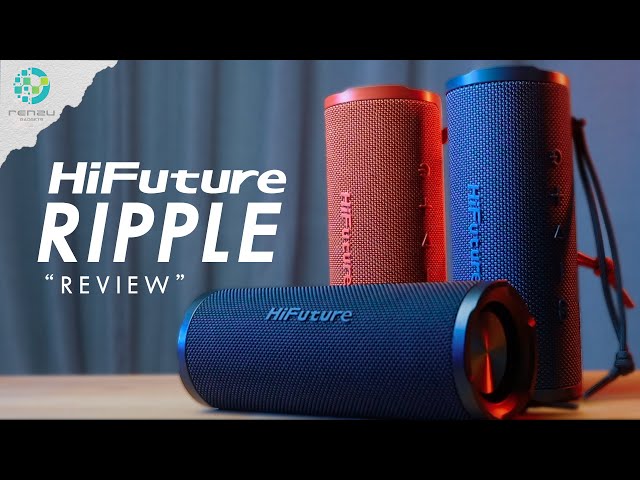 รีวิว HiFuture RIPPLE (30W) | ลำโพง พกพา ไร้สาย กันน้ำ ในราคาประหยัด by Renzu Gadget