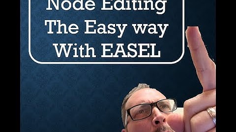 Node editing the easy way in EASEL