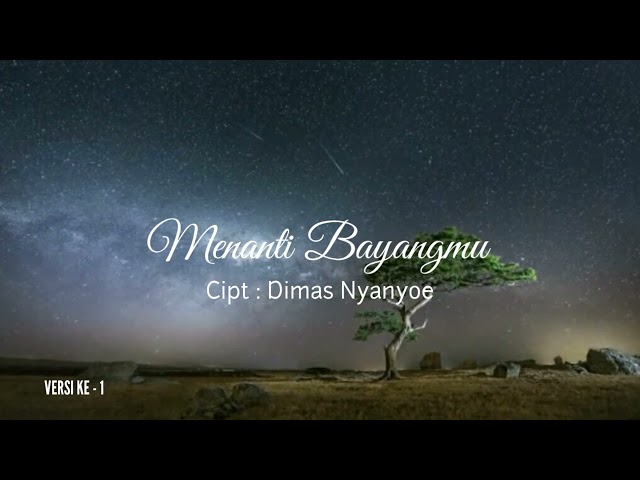 MENANTI BAYANGMU (DEMO) Versi ke 1- Cipt. Dimas Nyanyoe #musik #musikindonesia #bikinlagusendiri class=