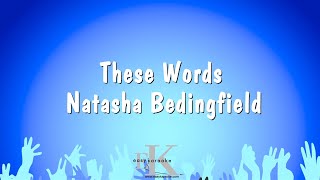 These Words - Natasha Bedingfield Karaoke Version