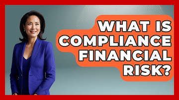 What Is Compliance Financial Risk? - Learn About Economics