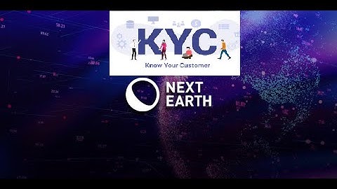 Next Earth Metaverse KYC process (required for presale for NXTT tokens)