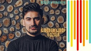 Rowsen Amanow-Gidiber gidip bilsen (audio 2021)