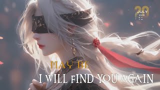 MAY BE I WILL FIND YOU AGAIN | Emotional Epic Music Mix