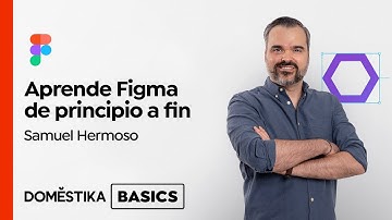 Curso Figma de Principio a Fin con Samuel Hermoso | Domestika Basics