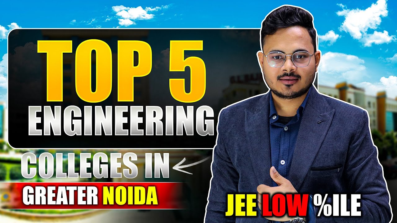 Top 5 Engineering Colleges in Greater Noida 🤯| JEE Low Percentile ...