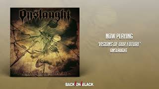 Onslaught - Visions Of Our Future