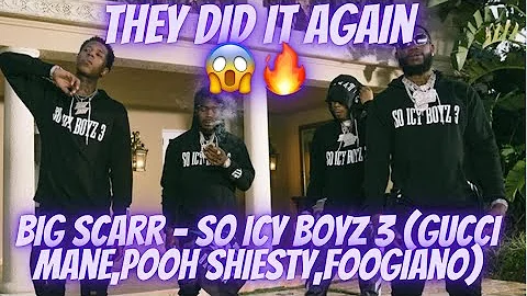 They did it again 🔥🔥 Big Scarr - So Icy Boyz 3 (Gucci Mane,Pooh Shiesty,Foogiano) “Reaction/review