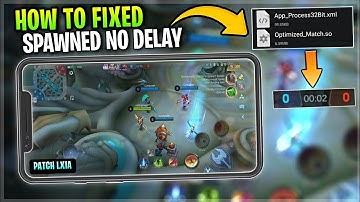 New! Fix Spawn No Delay In Mobile Legends Tips & Tricks | Supported All Android Device - Patch Lxia