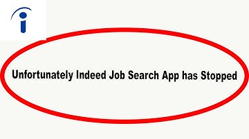 Fix Indeed Unfortunately Has Stopped | Indeed Stopped Problem | PSA 24