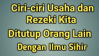 Ciriciri Rezeki Kita ditutup orang lain dengan sihir