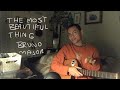 the most beautiful thing - bruno major