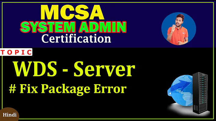 WDS-Windows Deployment Server Package Error Troubleshooting Configuration in Hindi| MCSA in Hindi