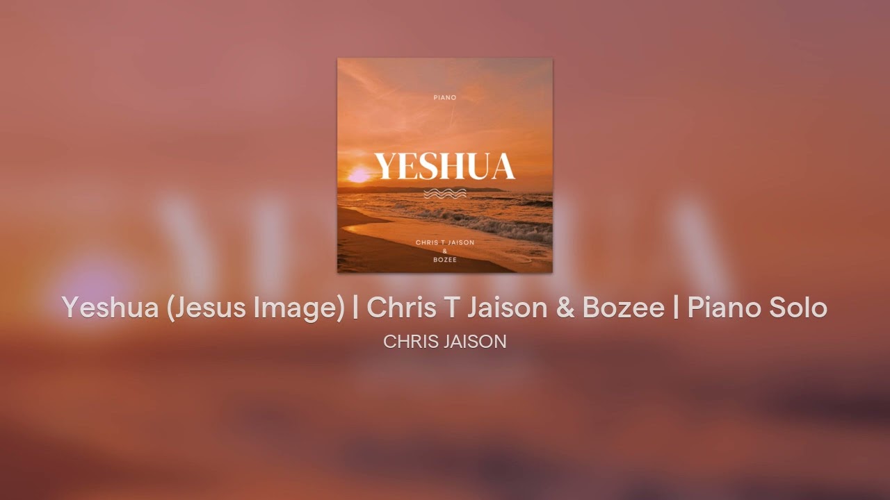 Yeshua (Jesus Image) | Chris T Jaison & Bozee | Piano Solo
