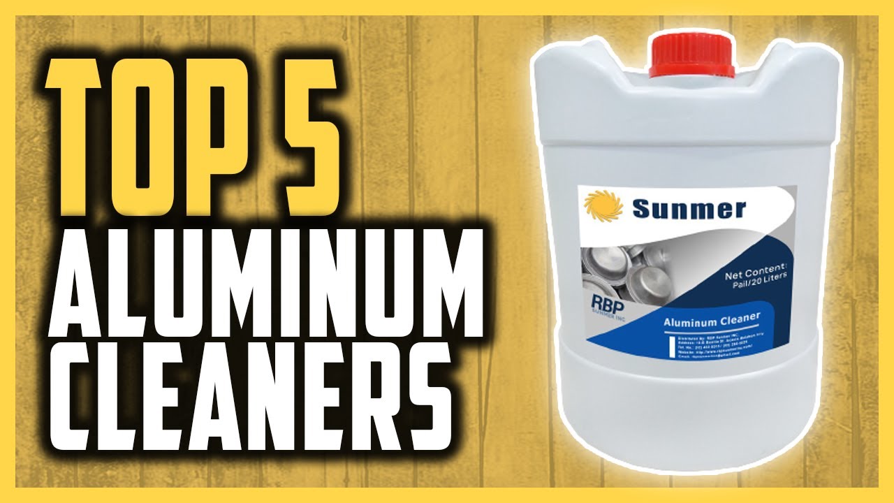 Top 5 Best Aluminum Cleaners in 2021 For Safely Clean Pontoon Boats