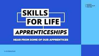 Apprenticeship Scheme - Hear from some of our Apprentices