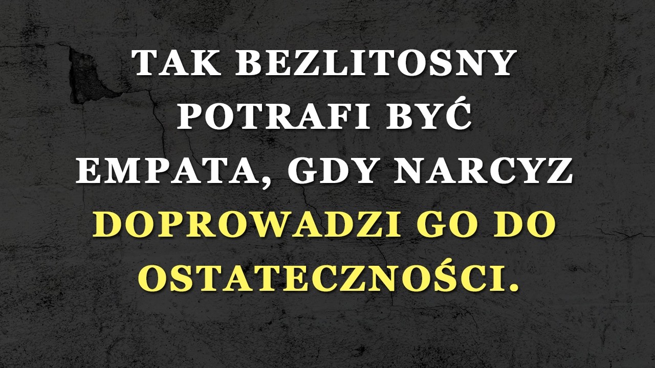 Niewiarygodna siła empaty, gdy przestaje tolerować manipulacje narcyza