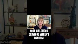 How Childhood Cravings Shape Your Adult Beliefs