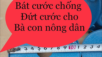 bát cước cải tiến chống đứt cước cho bà con