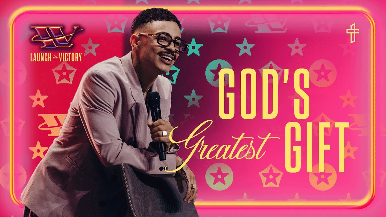 God's Greatest Gift // Launch In Victory (Part 3) // Charles