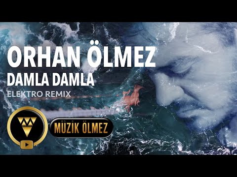 Orhan Ölmez - Damla Damla (Elektro Remix) (Official Audio Klip)