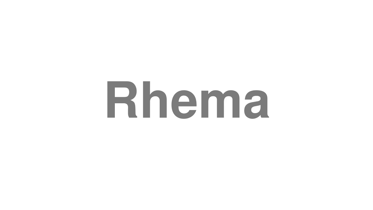 How to Pronounce "Rhema" YouTube