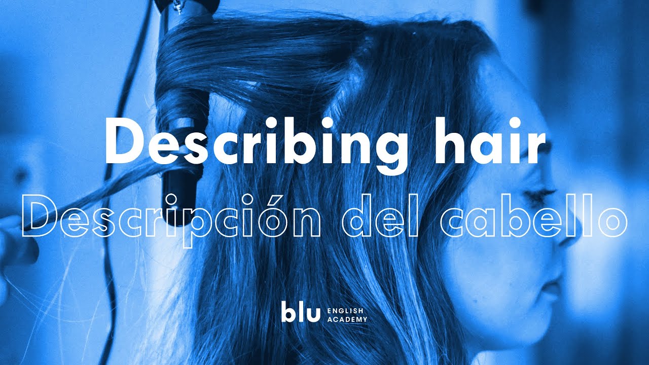 Descripción del cabello - Vocabulario en inglés - YouTube