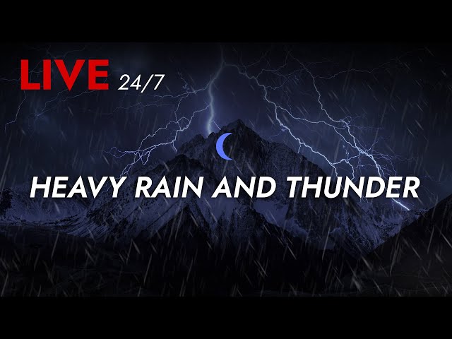 🔴 Heavy Rain and Thunder Sounds 24/7 - Deep Sleep | Thunderstorm for Sleeping - Pure Relaxing Vibes class=