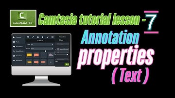 How To Make Your First Video In Camtasia 2023|Camtasia Tutorial Lesson 7 Annotation Properties -Text