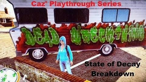 State of Decay Breakdown - pt 10 - Level 9 Playthrough