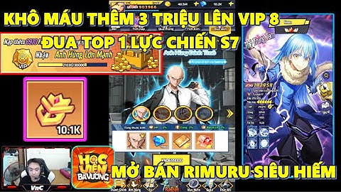 Học Viện Bá Vương - Khô Máu 3 Triệu Lên VIP 8 Thành Công, Mua Full Gói Qũy Đua TOP 1 Lực Chiến S7