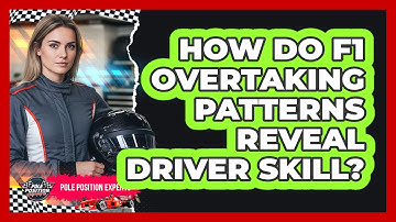 How Do F1 Overtaking Patterns Reveal Driver Skill? - Pole Position Experts