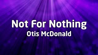 Otis McDonald - Not For Nothing [NO COPYRIGHT MUSIC]