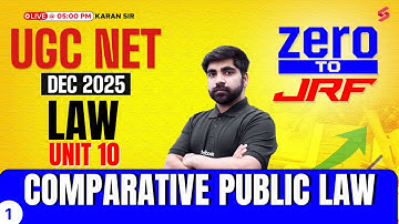 UGC NET Law Preparation 2025 | Comparative Public Law UGC NET #1 | UGC NET Law Unit 10 by Karan Sir