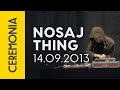 Nosaj Thing - Live Set @ Ceremonia 2013