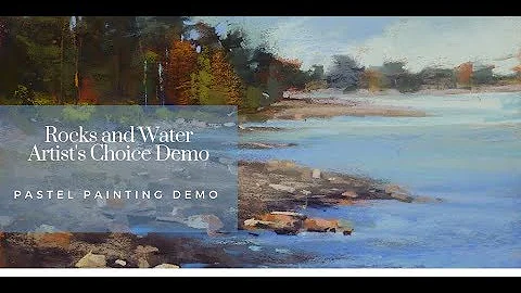 Pastel Landscape Demo: Painting Rocks and Water