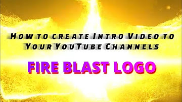 Fire Blast Logo | how to create intro video to your YouTube channel| #yt | @Lavi_Lifes_official