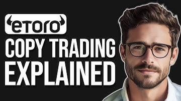 Etoro Copy Trading Explained: How Does Etoro Copy Trade Work? (2025)