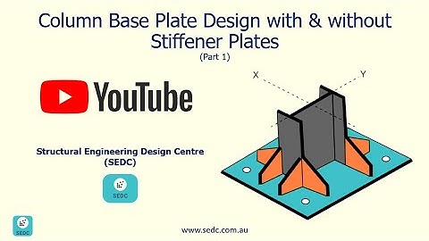 Column Base Plate Design with & without Stiffener Plates - Basic Concepts  (Part 1)