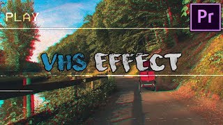 -VHS Look Effect- Premiere Pro | VHS كيفية عمل تأثير -VHS Look Effect- Premiere Pro | VHS كيفية عمل تأثير