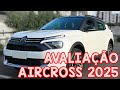 Avaliação NOVO C3 AIRCROSS 2025 - DECEPCIONOU MUITO