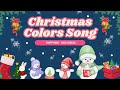 Christmas Colors Song | Learn Colors With Christmas Songs | Kids Songs | Colors | Educational Song