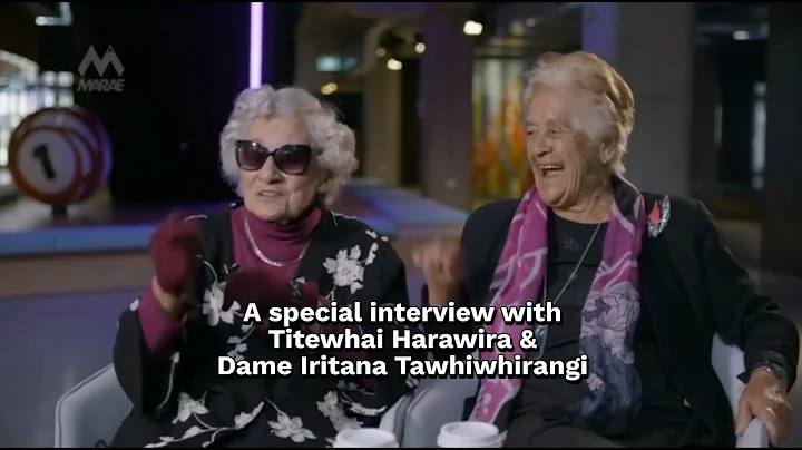 A special interview with Dame Iritana Tawhiwhirangi and Titewhai Harawira