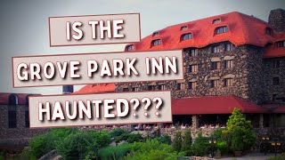The Grove Park Inn - Haunted Asheville Series