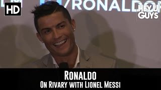 Cristiano ronaldo on his rivalry with lionel messi (ronaldo movie)