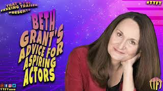 Beth Grant's Advice For Aspiring Actors