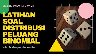07. Matmin 12 || Latihan Soal Distribusi Peluang Binomial
