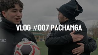 VLOG #007 PACHANGA